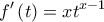 \displaystyle{f'\left( t \right) = x{t^{x - 1}}}