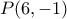 P(6,-1)