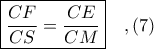\boxed{\dfrac{CF}{CS} = \dfrac{CE}{CM}}\ \ \ ,(7) \boxed{\dfrac{CF}{CS} = \dfrac{CE}{CM}}\ \ \ ,(7)