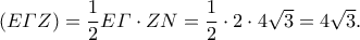 (E\varGamma Z) = \dfrac{1}{2}E\varGamma \cdot ZN = \dfrac{1}{2}\cdot 2 \cdot 4\sqrt{3} = 4\sqrt{3}.
