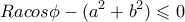 \displaystyle{{Ra cos \phi -(a^2+b^2) \leqslant 0 }