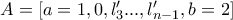 A=[a=1,0,l'_{3}...,l'_{n-1},b=2]