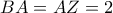 BA=AZ=2