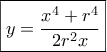\boxed{y = \frac{{{x^4} + {r^4}}}{{2{r^2}x}}}