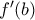 f'(b)