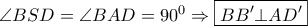 \angle BSD = \angle BAD = {90^0} \Rightarrow \boxed{BB' \bot AD'}