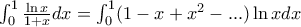 \int_0^1 \frac{\ln x}{1+x}dx = \int_0^1 (1 - x + x^2 - ...)\ln x dx