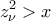 \displaystyle{z_{\nu}^2>x}