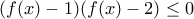 (f(x)-1)(f(x)-2) \leq 0