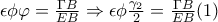 \epsilon \phi \varphi =\frac{\Gamma B}{EB}\Rightarrow \epsilon \phi \frac{\gamma _{2}}{2}=\frac{\Gamma B}{EB}(1)