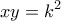 \displaystyle{xy=k^2}