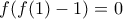 f(f(1)-1)=0