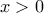 \small x>0