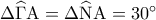 \Delta \widehat \Gamma {\rm A} = \Delta \widehat {\rm N}{\rm A} = {30^ \circ }