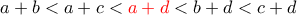 a+b < a+c<{\color {red}a+d}< b+d <c+d a+b < a+c<{\color {red}a+d}< b+d <c+d