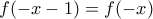 f(-x-1)=f(-x)