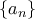 \left\{ {{a_n}} \right\}