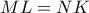 ML=NK