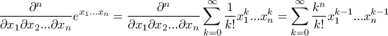\displaystyle \frac{\partial^n}{\partial x_1 \partial x_2...\partial x_n}e^{x_1...x_n}=\frac{\partial^n}{\partial x_1 \partial x_2...\partial x_n}\sum_{k=0}^{\infty}\frac{1}{k!}x_{1}^{k}...x_{n}^{k}=\sum_{k=0}^{\infty}\frac{k^n}{k!}x_1^{k-1}...x_n^{k-1}