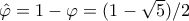 \hat \varphi = 1 - \varphi = (1-\sqrt{5})/2