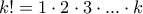 k!=1\cdot2\cdot3\cdot...\cdot k