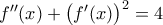 f '' (x) +\big(f '(x)\big)^2=4