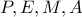 P, E, M, A