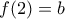 f(2)=b