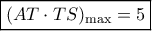 \boxed{{(AT \cdot TS)_{\max }} = 5}