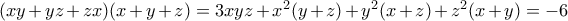 (xy+yz+zx)(x+y+z)=3xyz+x^2(y+z)+y^2(x+z)+z^2(x+y)=-6