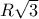 R\sqrt 3