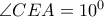 \angle CEA = 10^0