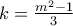 k=\frac{m^2-1}{3}