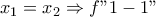 x_1=x_2 \Rightarrow f "1-1"