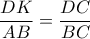 \dfrac{DK}{AB}=\dfrac{DC}{BC} \dfrac{DK}{AB}=\dfrac{DC}{BC}