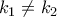 k_{1}\neq k_{2}