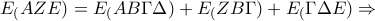 E_(AZE)=E_(AB\Gamma \Delta) + E_(ZB\Gamma) +E_(\Gamma \Delta E) \Rightarrow