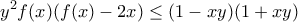 \displaystyle{y^2f(x)(f(x)-2x)\le (1-xy)(1+xy) }