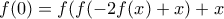 f(0)=f(f(-2f(x)+x)+x