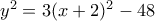 y^2=3(x+2)^2-48
