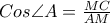 Cos\angle A=\frac{MC}{AM} Cos\angle A=\frac{MC}{AM}