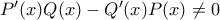 P^{\prime }(x)Q(x)-Q^{\prime }(x)P(x)\ne 0
