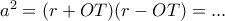 a^2= (r+OT)(r-OT)=... 