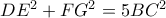 DE^2+FG^2=5BC^2 DE^2+FG^2=5BC^2