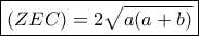 \boxed{(ZEC)=2\sqrt{a(a+b)}}
