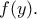 f(y).