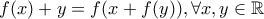 f(x)+y=f(x+f(y)), \forall x,y \in \mathbb{R} f(x)+y=f(x+f(y)), \forall x,y \in \mathbb{R}