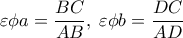 \displaystyle 
\varepsilon \phi a = \frac{{BC}}{{AB}},\;\varepsilon \phi b = \frac{{DC}}{{AD}}