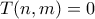 T(n,m)=0