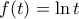 f(t)=\ln t